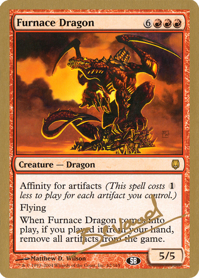 Furnace Dragon (Manuel Bevand) (SB) [World Championship Decks 2004] | Shuffle n Cut Hobbies & Games
