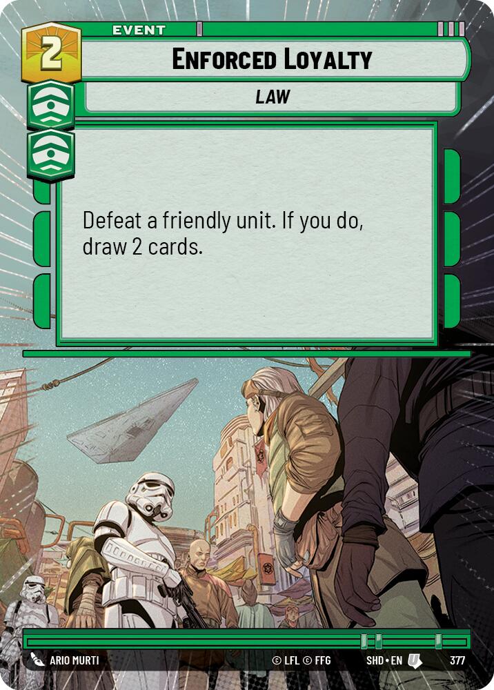 Enforced Loyalty (377) (Hyperspace) (377) [Shadows of the Galaxy] | Shuffle n Cut Hobbies & Games