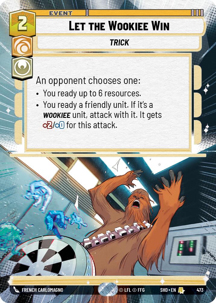 Let the Wookiee Win (473) (Hyperspace) (473) [Shadows of the Galaxy] | Shuffle n Cut Hobbies & Games
