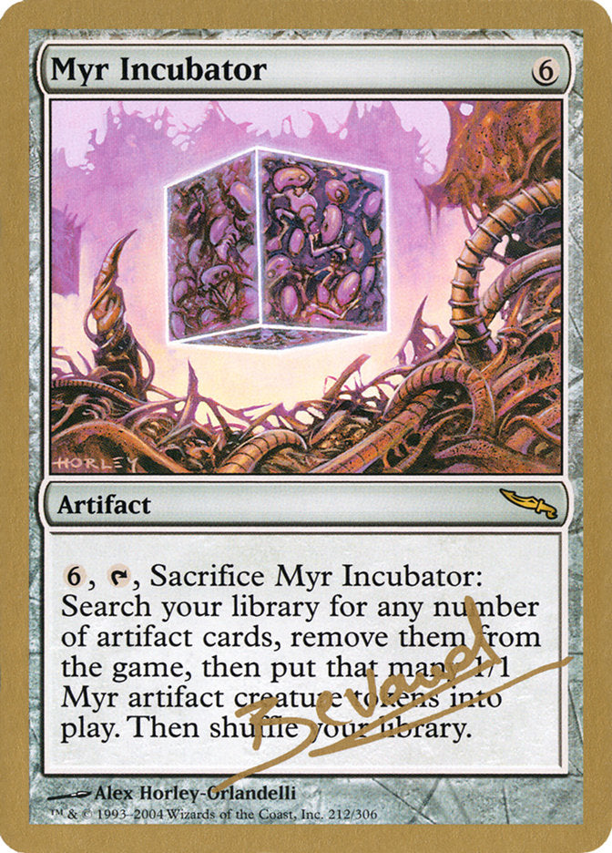 Myr Incubator (Manuel Bevand) [World Championship Decks 2004] | Shuffle n Cut Hobbies & Games