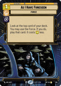 As I Have Foreseen (928) (Hyperspace Foil) (928) [Legends of the Force]