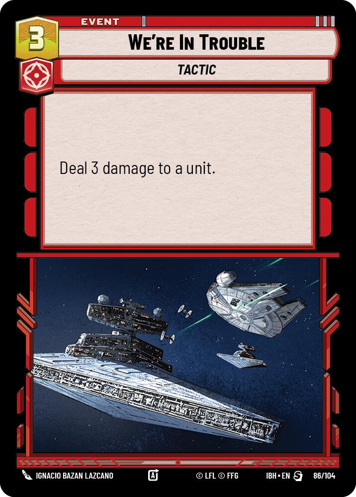 We're In Trouble (86/104) (86/104) [Intro Battle: Hoth] | Shuffle n Cut Hobbies & Games