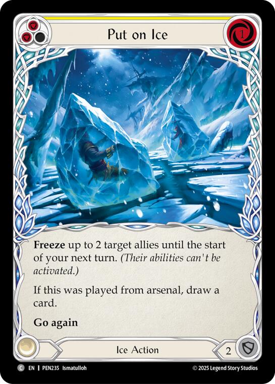 Put On Ice (Yellow) (Regular) [PEN235] (Compendium of Rathe) | Shuffle n Cut Hobbies & Games