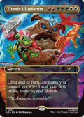Titanic Ultimatum (SLD-2582) [Secret Lair Drop Series]