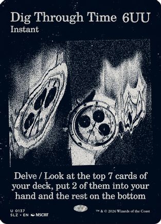 Dig Through Time (SLZ-137) [Secret Lair x MSCHF: The Zeta Set] | Shuffle n Cut Hobbies & Games