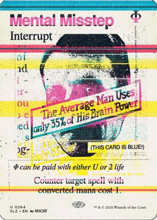 Mental Misstep (SLZ-264) [Secret Lair x MSCHF: The Zeta Set] | Shuffle n Cut Hobbies & Games