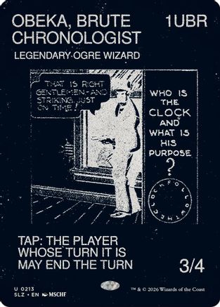 Obeka, Brute Chronologist (SLZ-213) [Secret Lair x MSCHF: The Zeta Set] | Shuffle n Cut Hobbies & Games