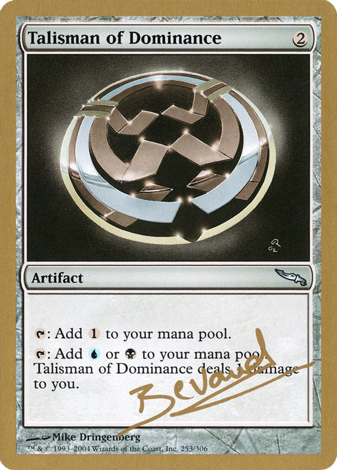 Talisman of Dominance (Manuel Bevand) [World Championship Decks 2004] | Shuffle n Cut Hobbies & Games