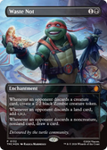Waste Not (Borderless) [Teenage Mutant Ninja Turtles Promos]