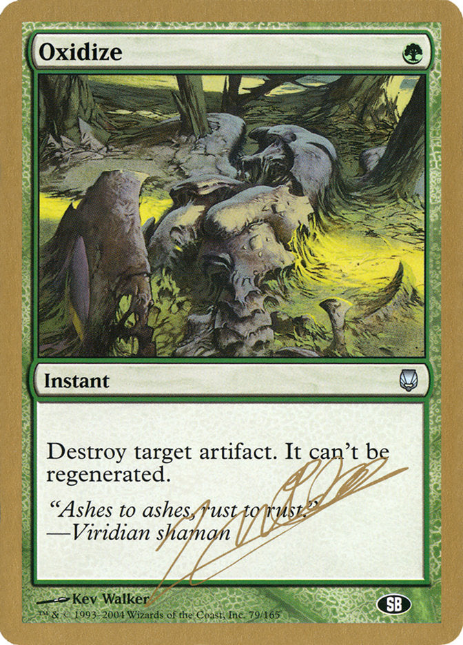Oxidize (Julien Nuijten) (SB) [World Championship Decks 2004] | Shuffle n Cut Hobbies & Games