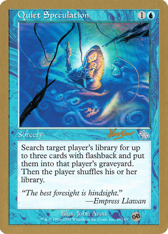 Quiet Speculation (Sim Han How) (SB) [World Championship Decks 2002] | Shuffle n Cut Hobbies & Games
