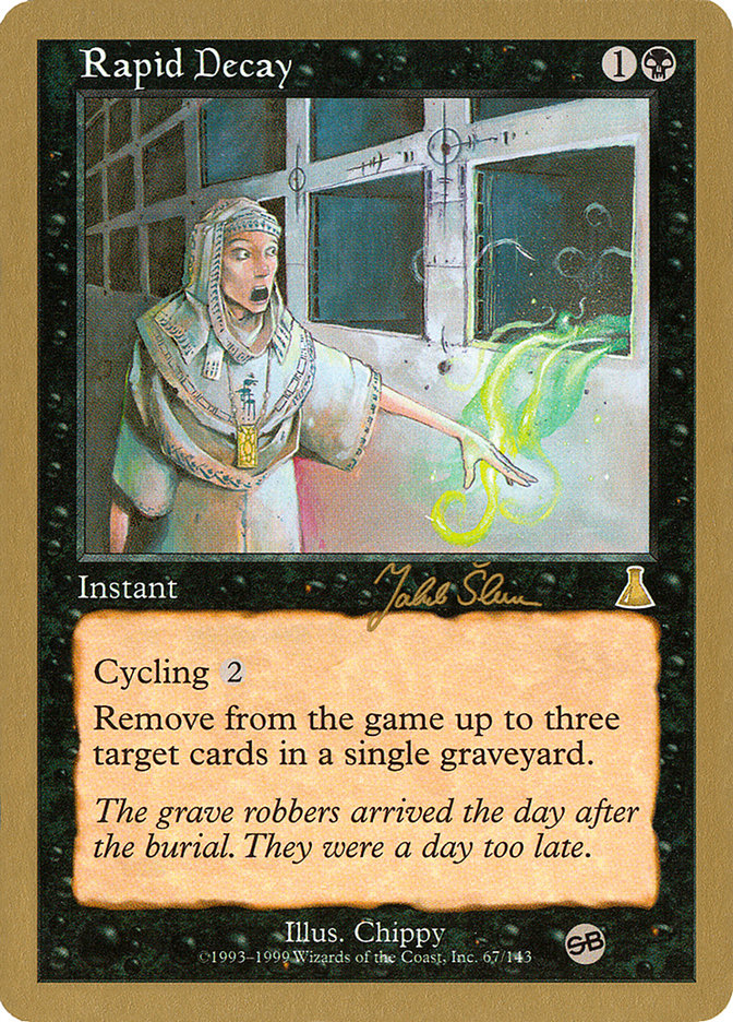 Rapid Decay (Jakub Slemr) (SB) [World Championship Decks 1999] | Shuffle n Cut Hobbies & Games