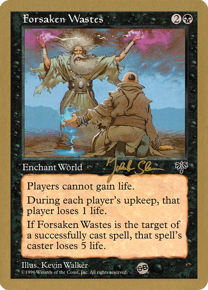 Forsaken Wastes (Jakub Slemr) (SB) [World Championship Decks 1997] | Shuffle n Cut Hobbies & Games