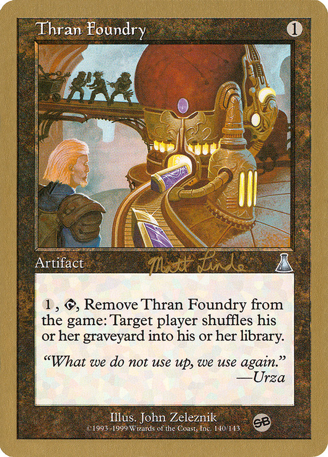 Thran Foundry (Matt Linde) (SB) [World Championship Decks 1999] | Shuffle n Cut Hobbies & Games