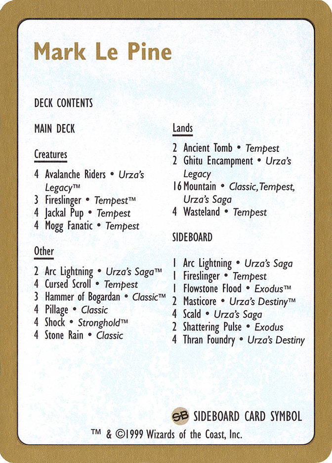 Mark Le Pine Decklist [World Championship Decks 1999] | Shuffle n Cut Hobbies & Games
