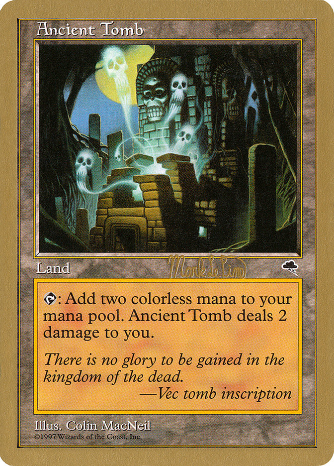 Ancient Tomb (Mark Le Pine) [World Championship Decks 1999] | Shuffle n Cut Hobbies & Games