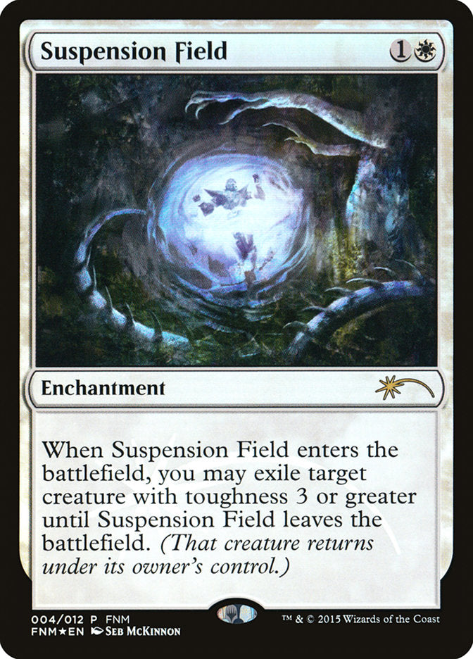 Suspension Field [Friday Night Magic 2015] | Shuffle n Cut Hobbies & Games