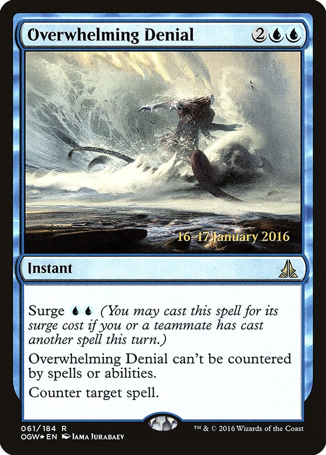 Overwhelming Denial [Oath of the Gatewatch Prerelease Promos] | Shuffle n Cut Hobbies & Games