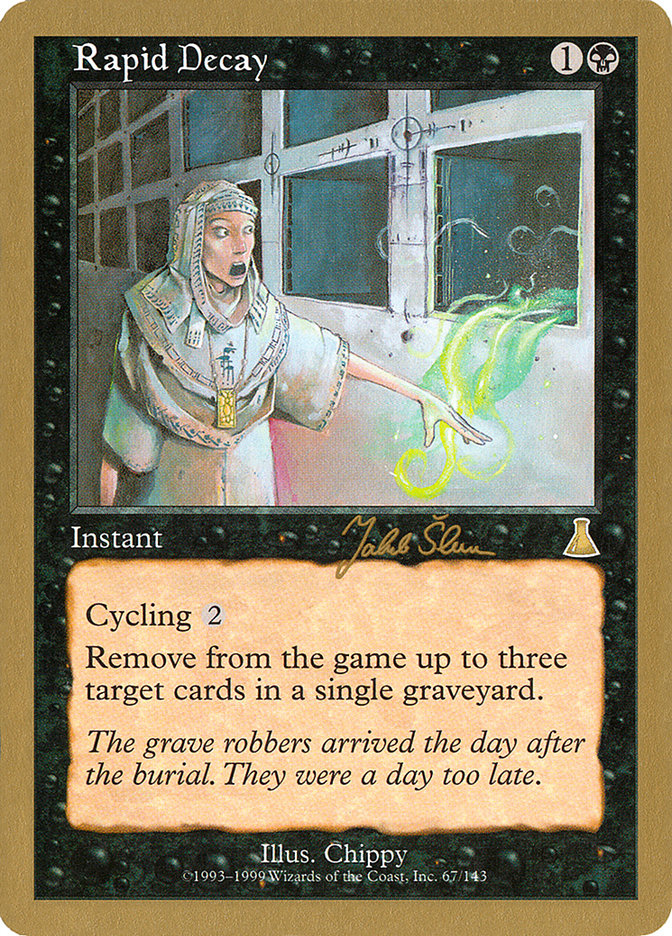 Rapid Decay (Jakub Slemr) [World Championship Decks 1999] | Shuffle n Cut Hobbies & Games