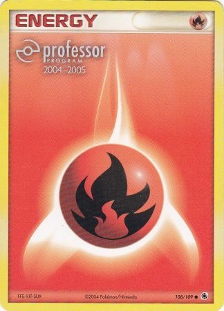 Fire Energy (108/109) (2004 2005) [Professor Program Promos] | Shuffle n Cut Hobbies & Games
